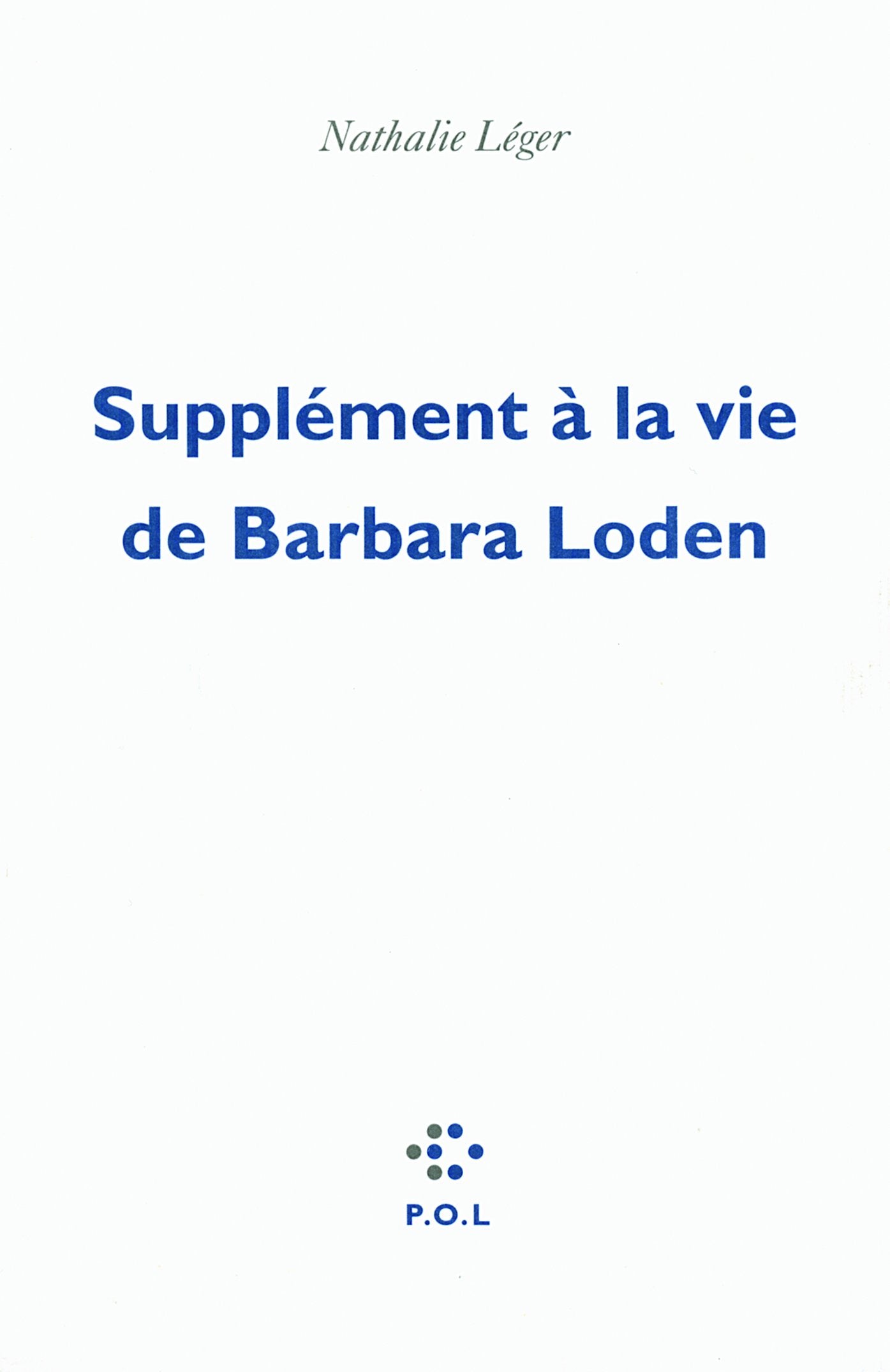 Supplément à la vie de Barbara Loden - Prix du livre Inter 2012 9782818014806