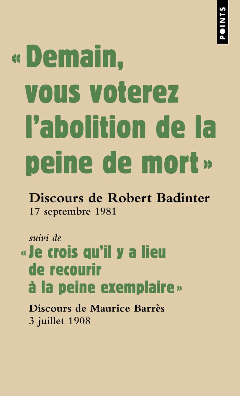 "Demain vous voterez l'abolition de la peine de mort" ; Suivi de "Je crois qu'il y a lieu de recourir à la peine exemplaire" 9782757815021