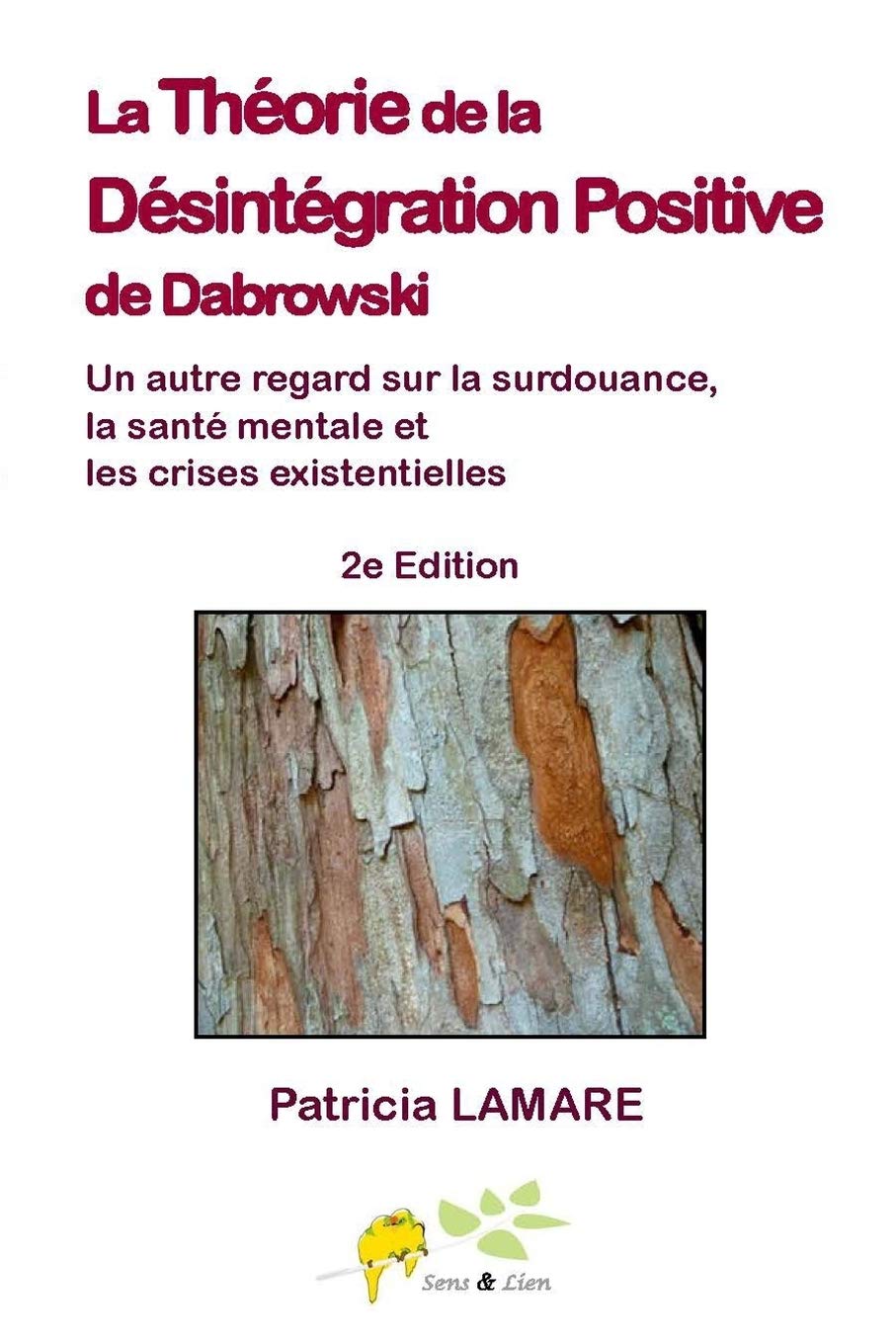 La theorie de la desintegration positive de Dabrowski: Un autre regard sur la surdouance, la sante mentale et les crises existentielles 9781539114338