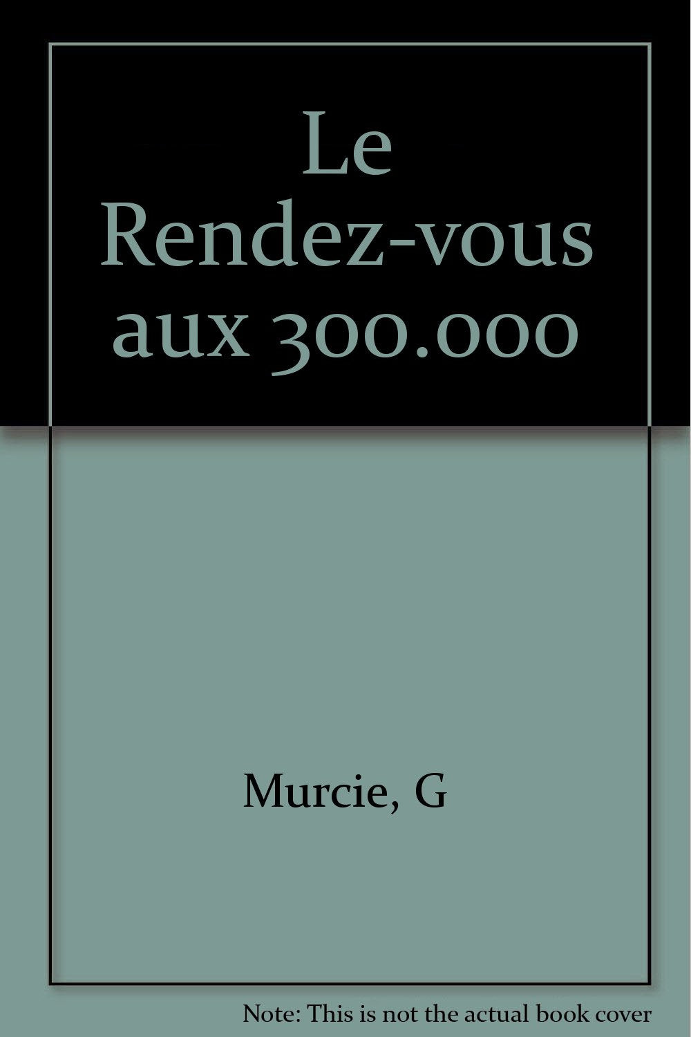 Le Rendez-vous aux 300.000 9782265043534