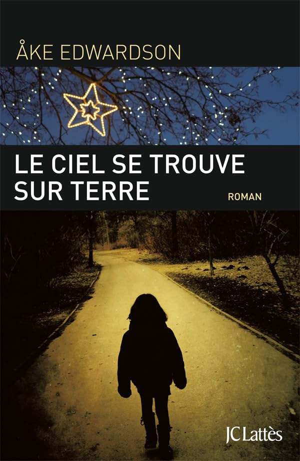 Le ciel se trouve sur Terre 9782709636827