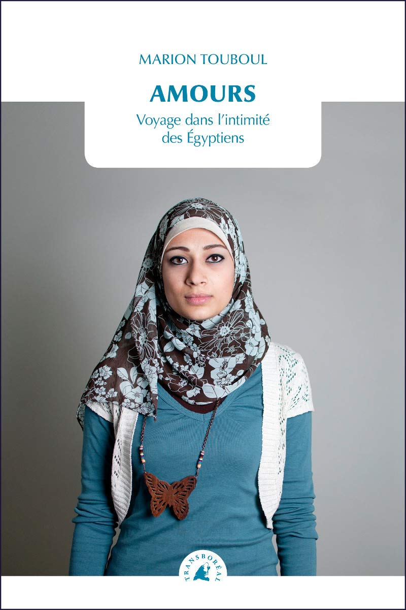 Amours: Voyage dans l'intimité des Egyptiens 9782361570910
