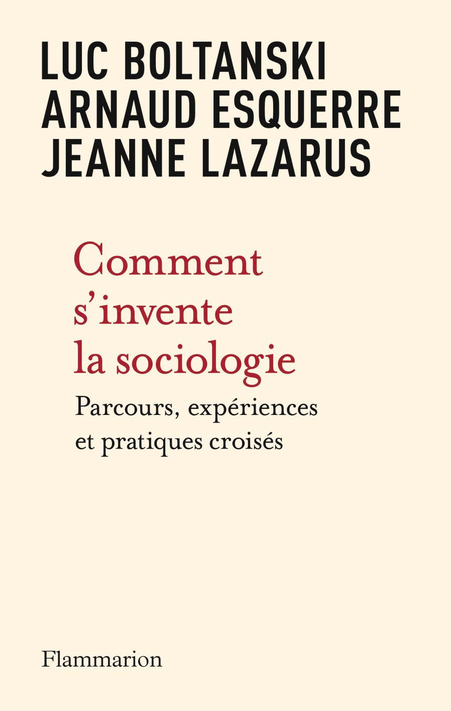 Comment s'invente la sociologie: Parcours, expériences et pratiques croisés 9782080425386
