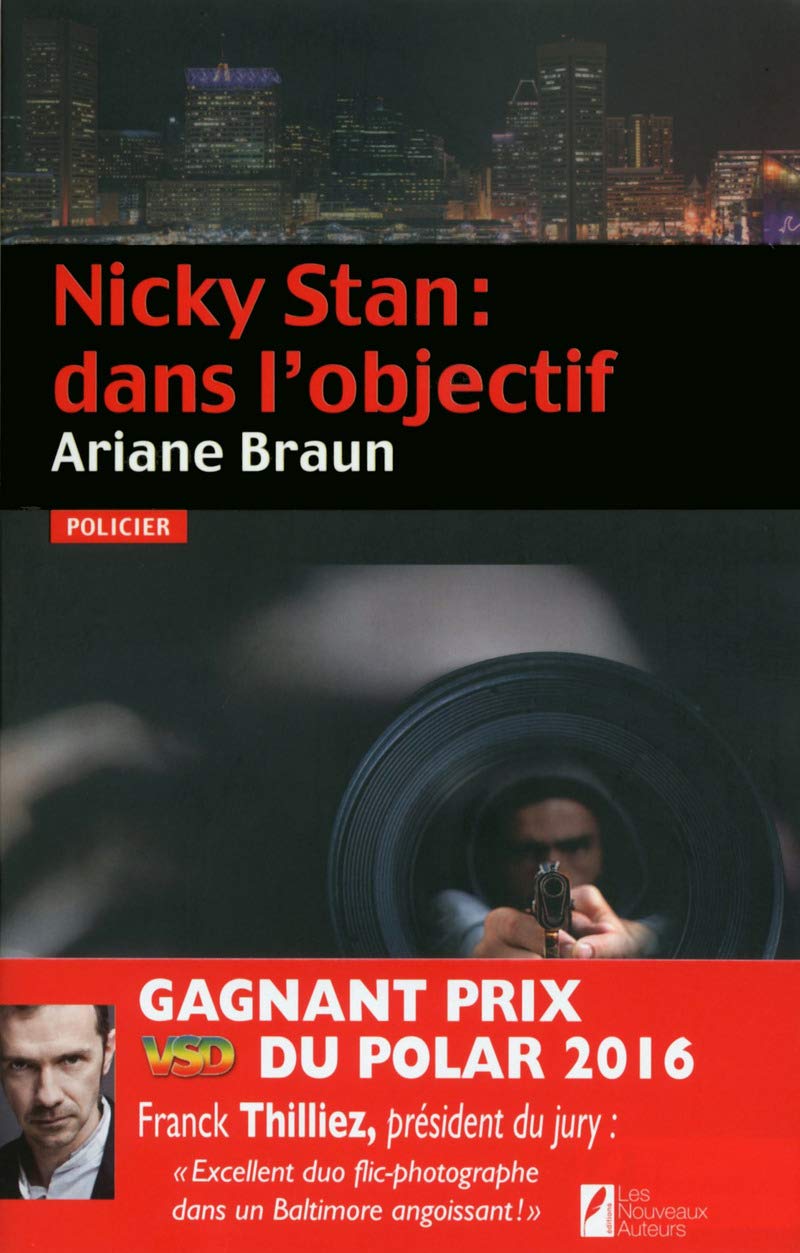 Nicky Stan : dans l'objectif. Gagnant Prix VSD du polar 2016 9782819504146