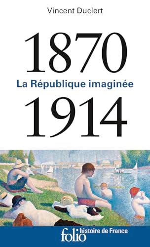 1870-1914: La République imaginée 9782072799433