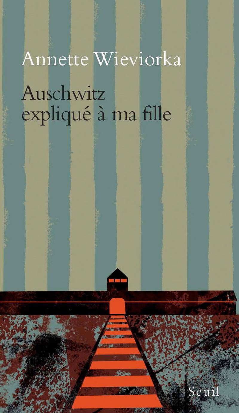 Auschwitz expliqué à ma fille 9782702837979