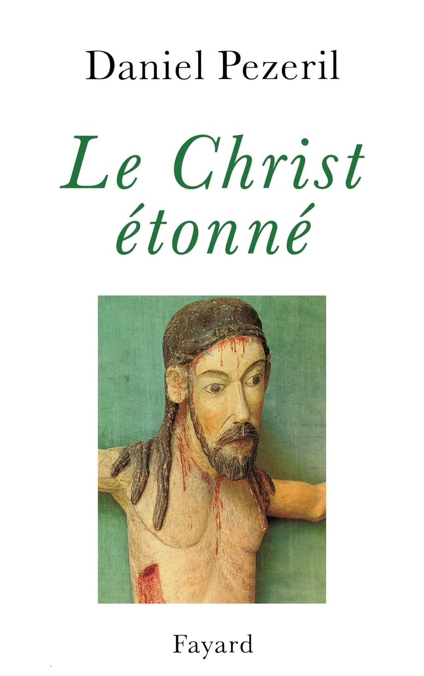 Le Christ étonné: L'incognito de Dieu 9782213598796