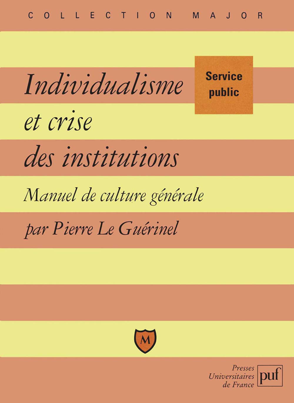 Individualisme et crise des institutions : Manuel de culture générale 9782130511489