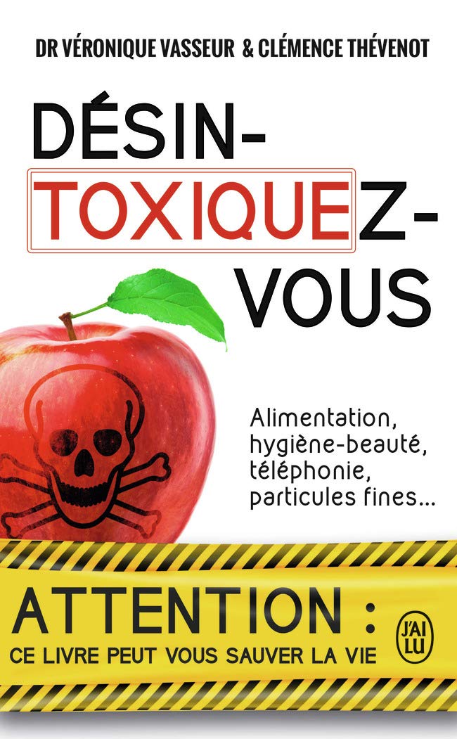 Désintoxiquez-vous: Ce guide peut vous sauver la vie 9782290134511