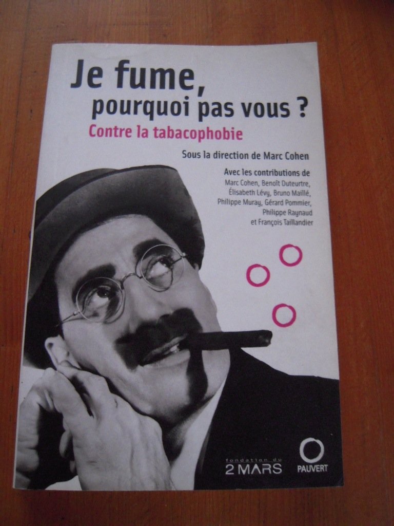 Je fume, pourquoi pas vous ?: Contre la tabacophobie 9789682323461