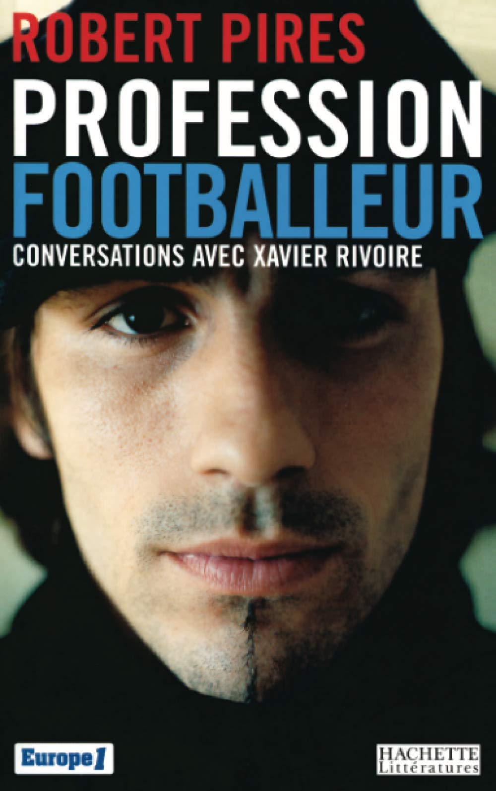 Profession footballeur : Conversations avec Xavier Rivoire 9782012356375