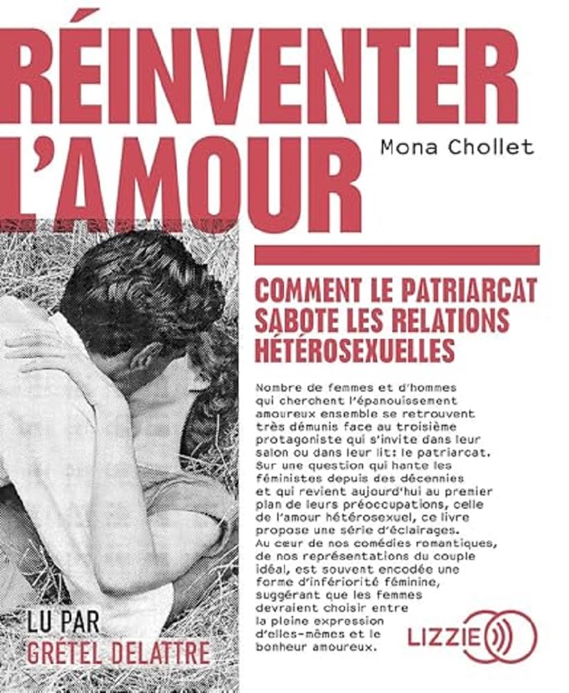 Réinventer l'amour: Comment le patriarcat sabote les relations hétérosexuelles 9791036619083