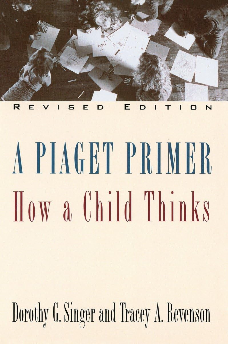 A Piaget Primer: How a Child Thinks; Revised Edition 9780452275652