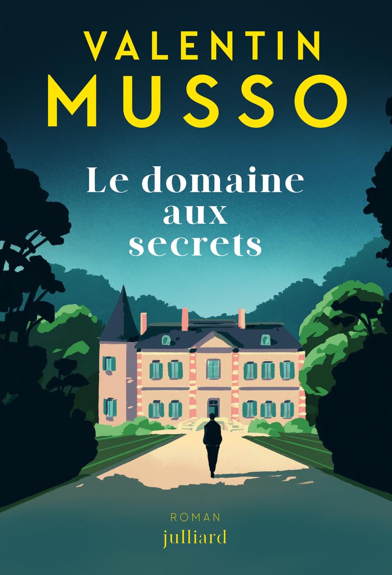 Le domaine aux secrets - Le nouveau thriller de Valentin Musso 9782260056744