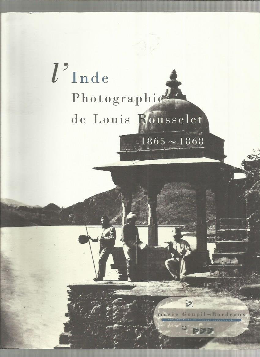 Inde, photographies de louis rosselet 1865-1868 9782950640802