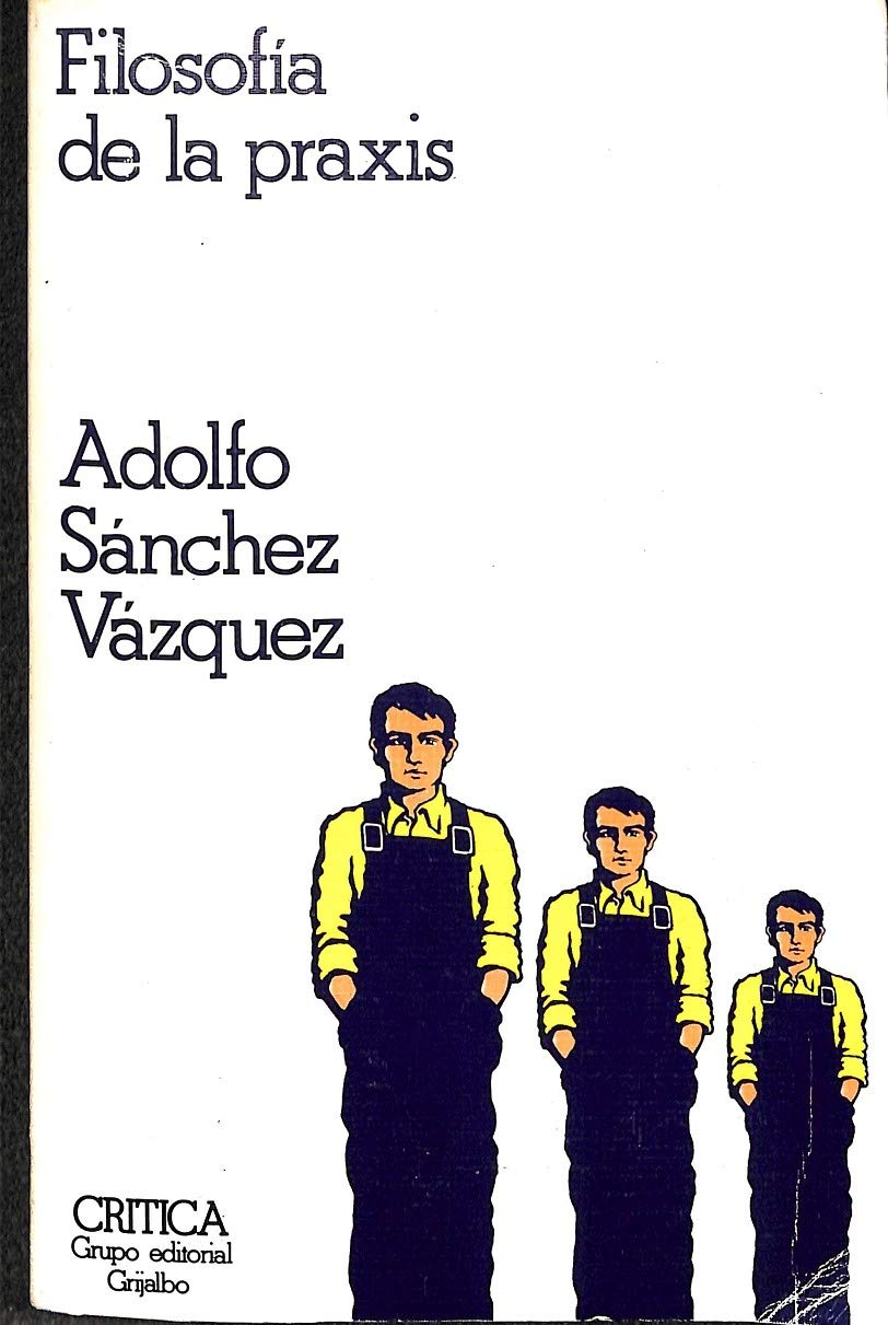 Filosofia de la praxis 9788474231298