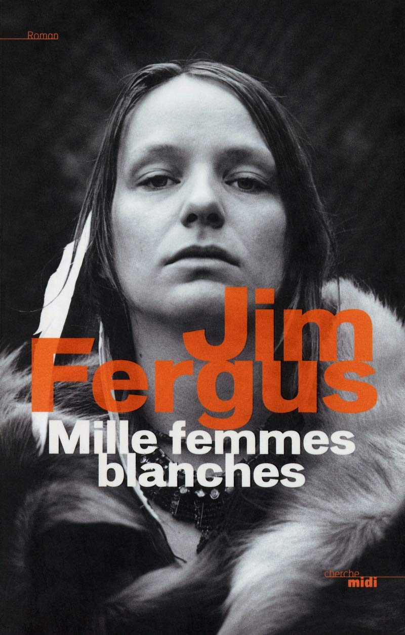 Mille femmes blanches NE: Les carnets de May Dodd 9782749121079