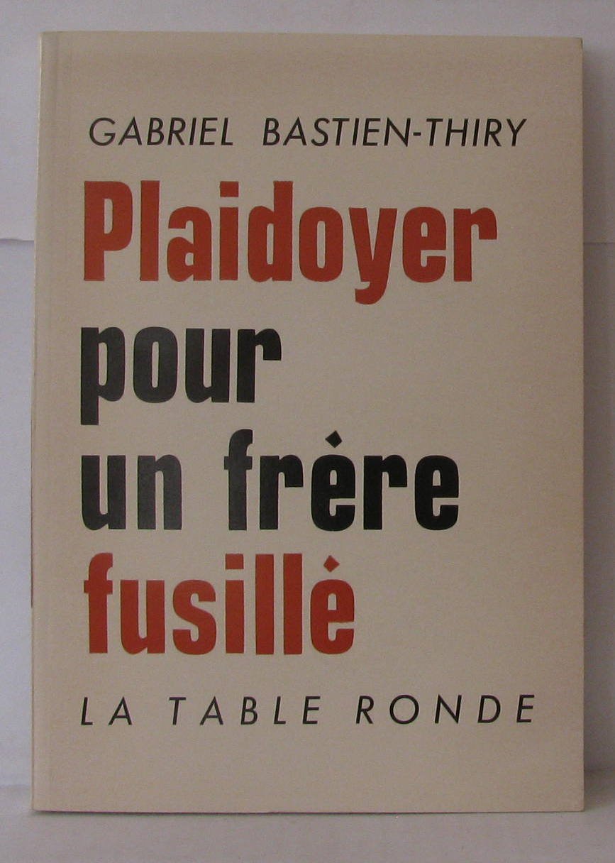 Plaidoyer pour un frère fusillé