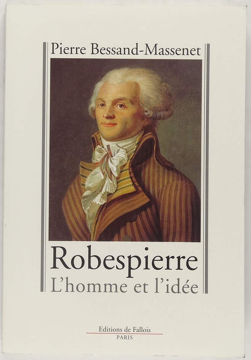 Robespierre : L'homme et l'idée 9782877064187