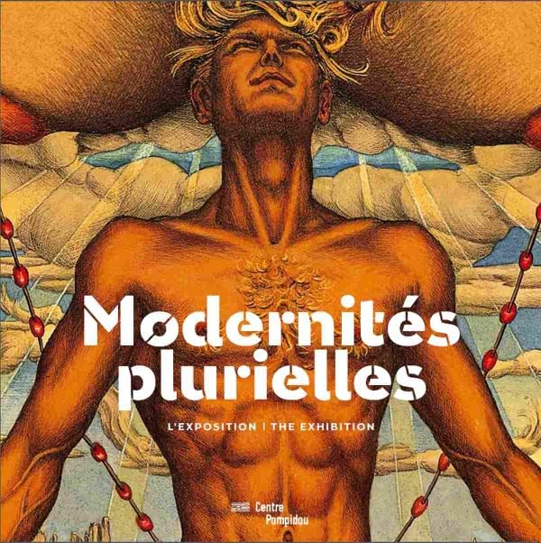 MODERNITES PLURIELLES - ALBUM EXPOSITION (BILINGUE ANGLAIS / FRANCAIS): 1905-1970 9782844266231