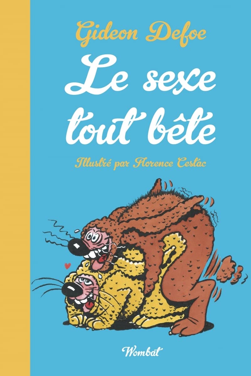Le Sexe tout bête: La sexualité des animaux petits et grand 9782374981888