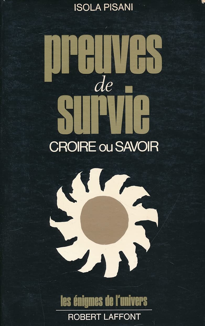 Preuves de survie. Croire ou savoir 9782221004647