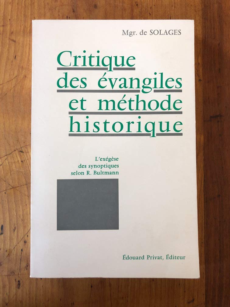 Critique des évangiles et méthode historique.