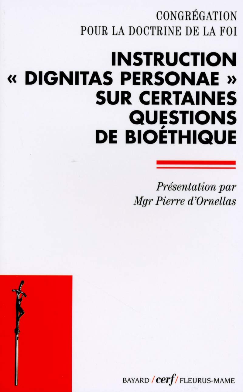 Instruction "Dignitas personae" sur certaines questions de bioéthique 9782204088749