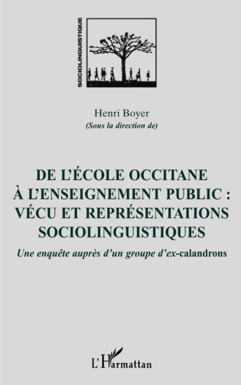 De l'école occitane à l'enseignement public: vécu et représentations sociolinguistiques 9782747598859