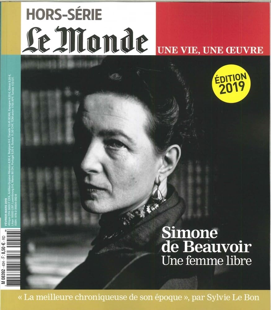 Le Monde Hs une Vie/une Oeuvre N 40 Simone de Beauvoir - Fevrier 2019 (Reedition) 9782368040928
