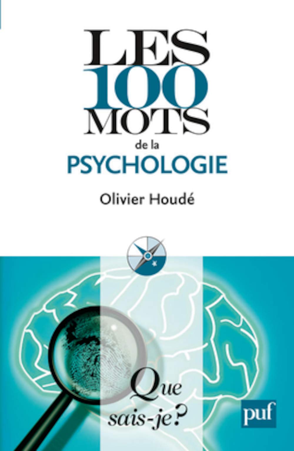 Les 100 mots de la psychologie 9782130586166