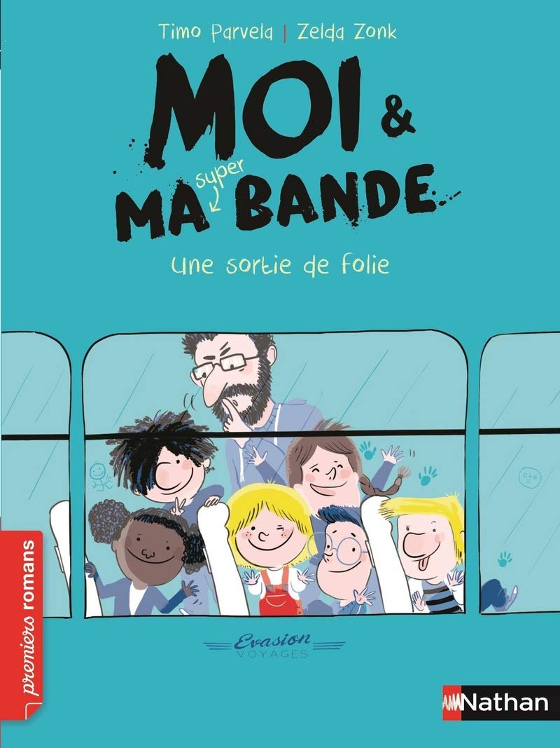 Moi et ma super bande:Une sortie de folie 9782092559659