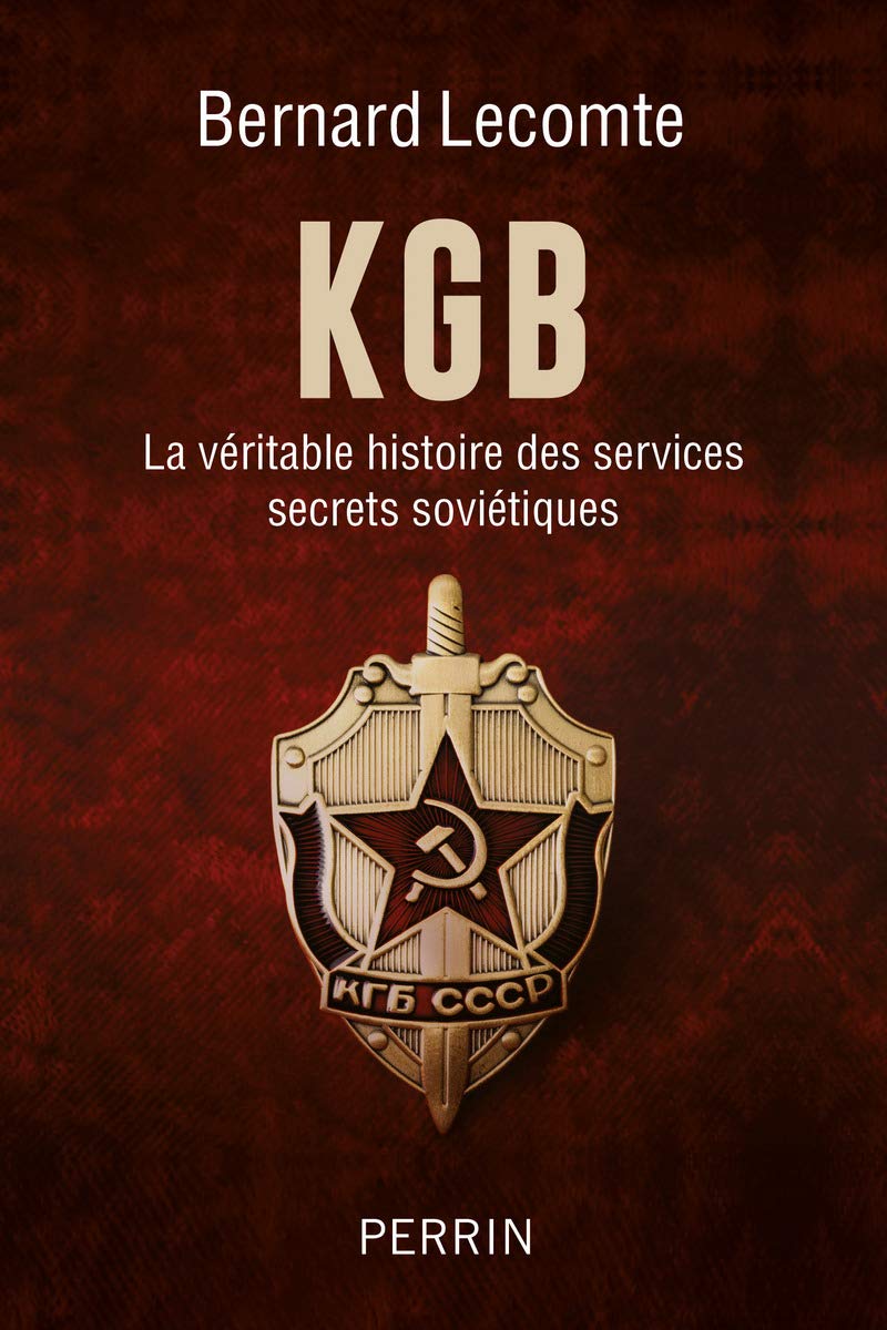 KGB - La véritable histoire des services secrets soviétiques: La véritable histoire des services secrets soviétiques 9782262076351