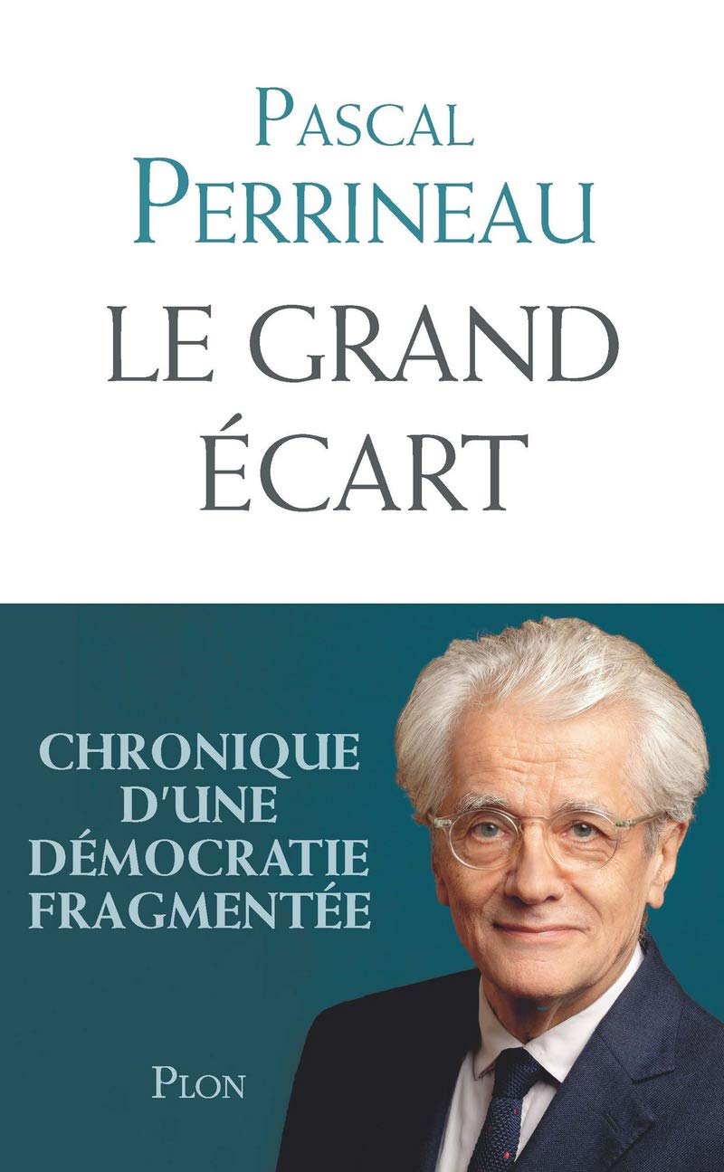 Le grand écart: Chroniques d'une démocratie fragmentée 9782259279123