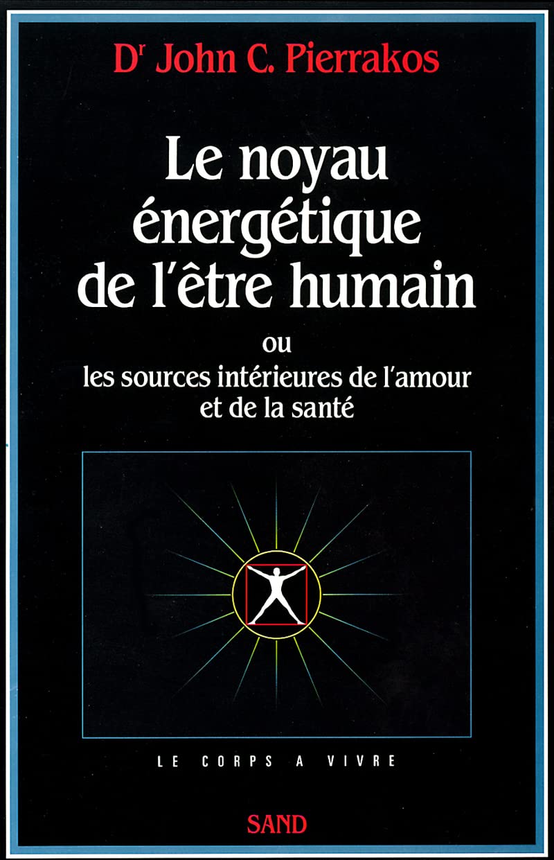 Le noyau énergétique de l'être humain 9782710704683