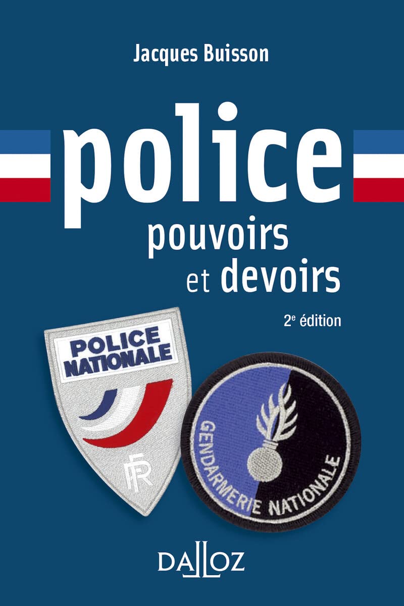 Police, pouvoirs et devoirs. 2e éd. 9782247172153