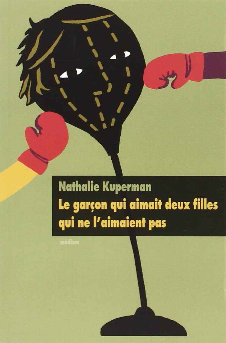 Le garçon qui aimait deux filles qui ne l'aimaient pas 9782211214117