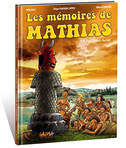 Les mémoires de Mathias, Tome 3 : Les dieux du lac 9782916795836