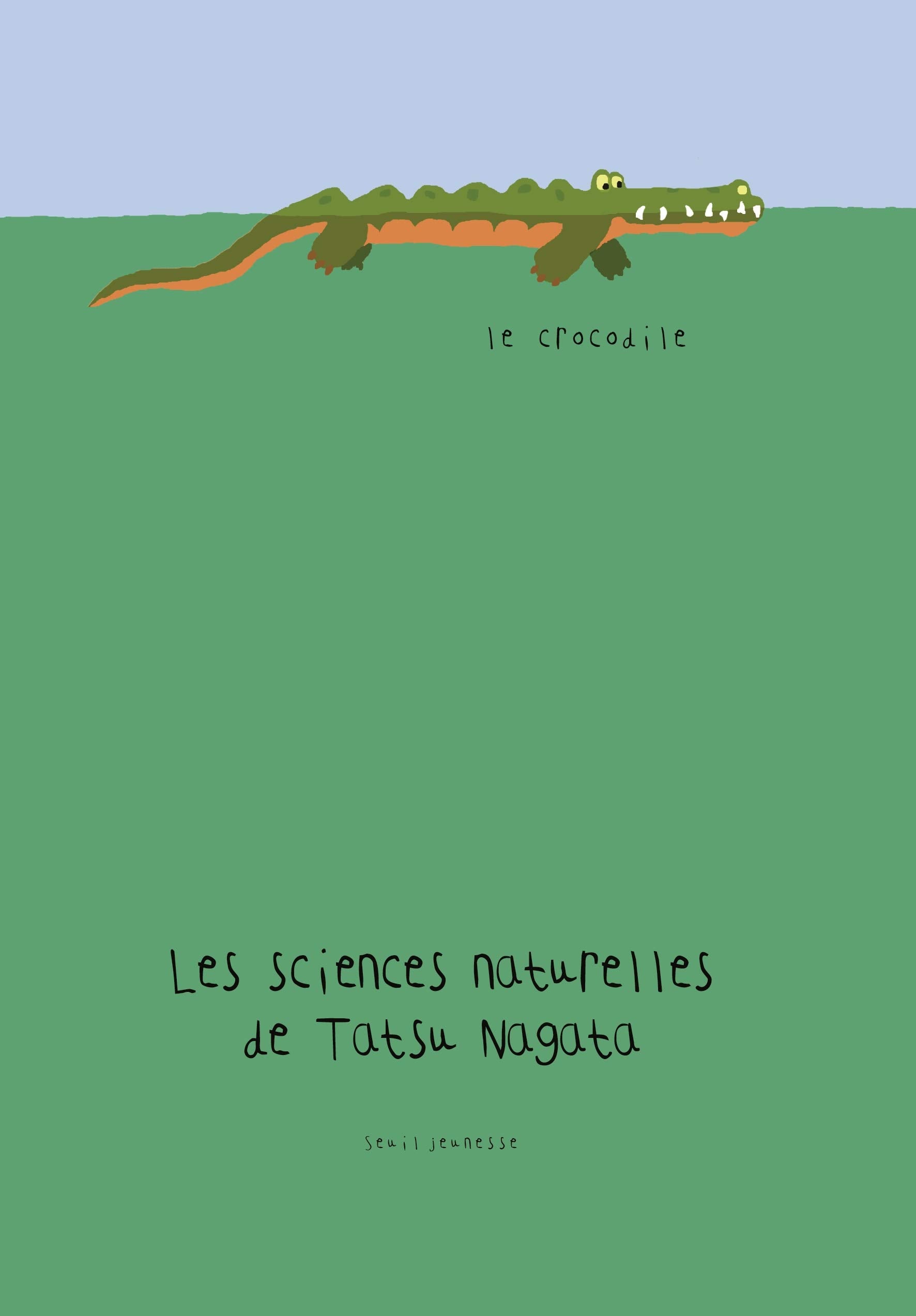 Le Crocodile: Les sciences naturelles de Tatsu Nagata 9782020892711