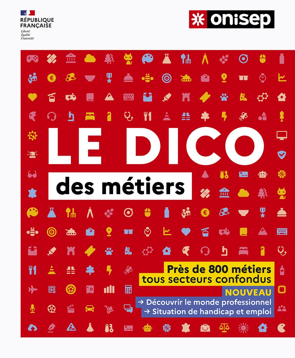 Le dico des métiers: Près de 800 métiers tous secteurs confondus 9782273016605
