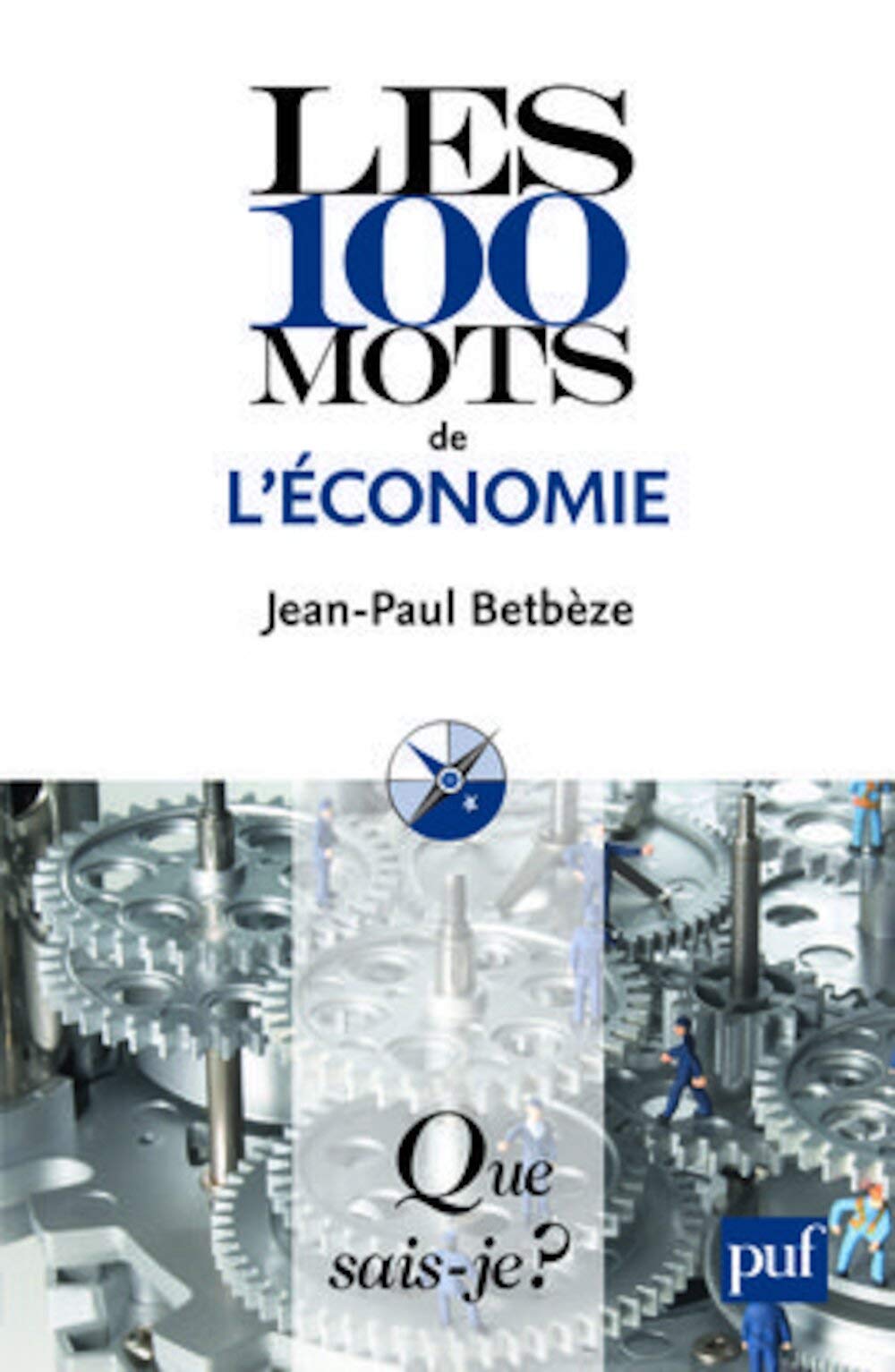 Les 100 mots de l'économie 9782130581208