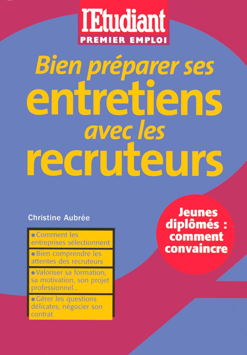 Bien préparer ses entretiens avec les recruteurs 9782846247528