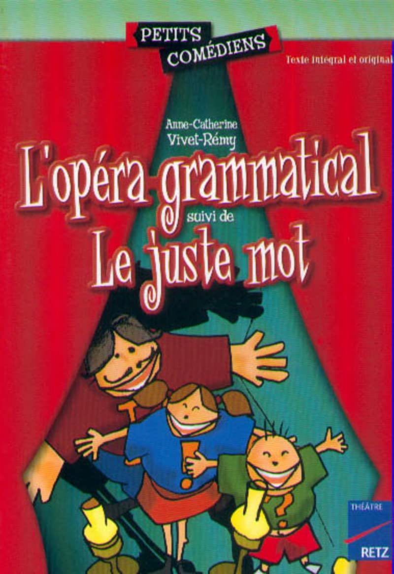 L'opéra - grammatical - Le juste mot: 8 - 10 ans 9782725620053