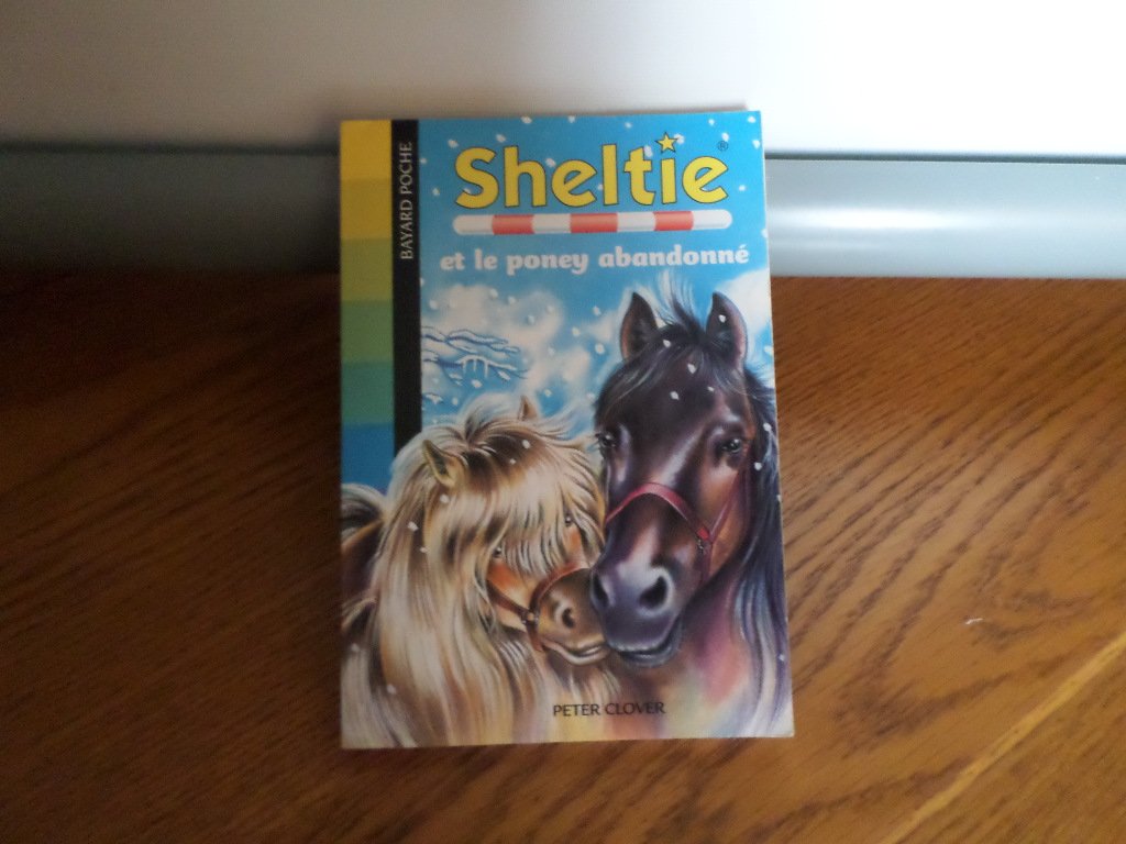 Sheltie et le poney abandonné 9782747018227