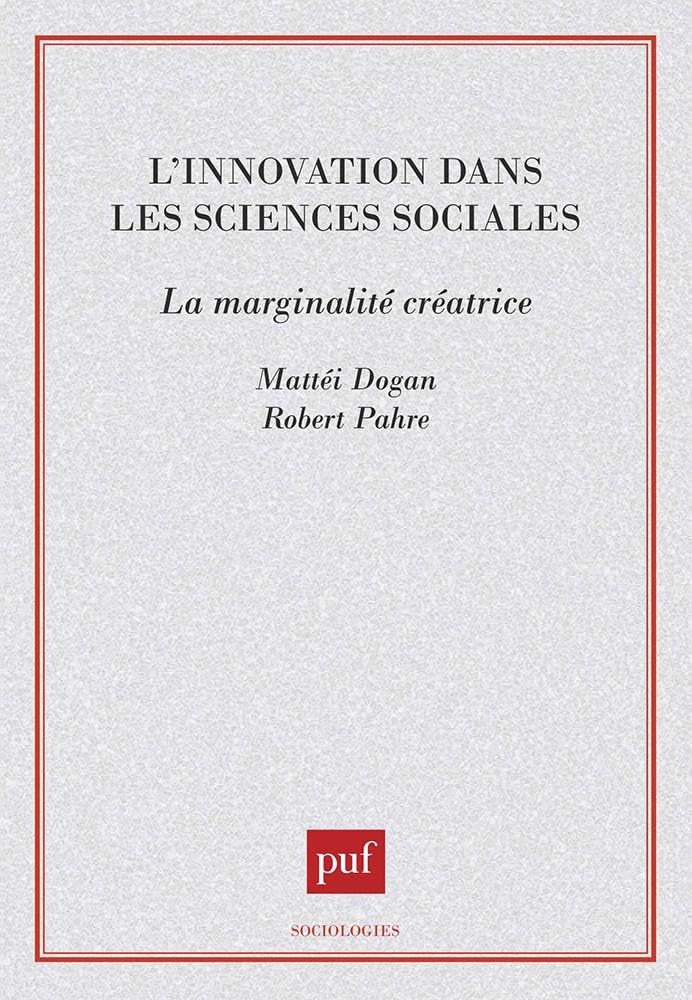 L'Innovation dans les sciences sociales : la marginalite creatrice 9782130438663