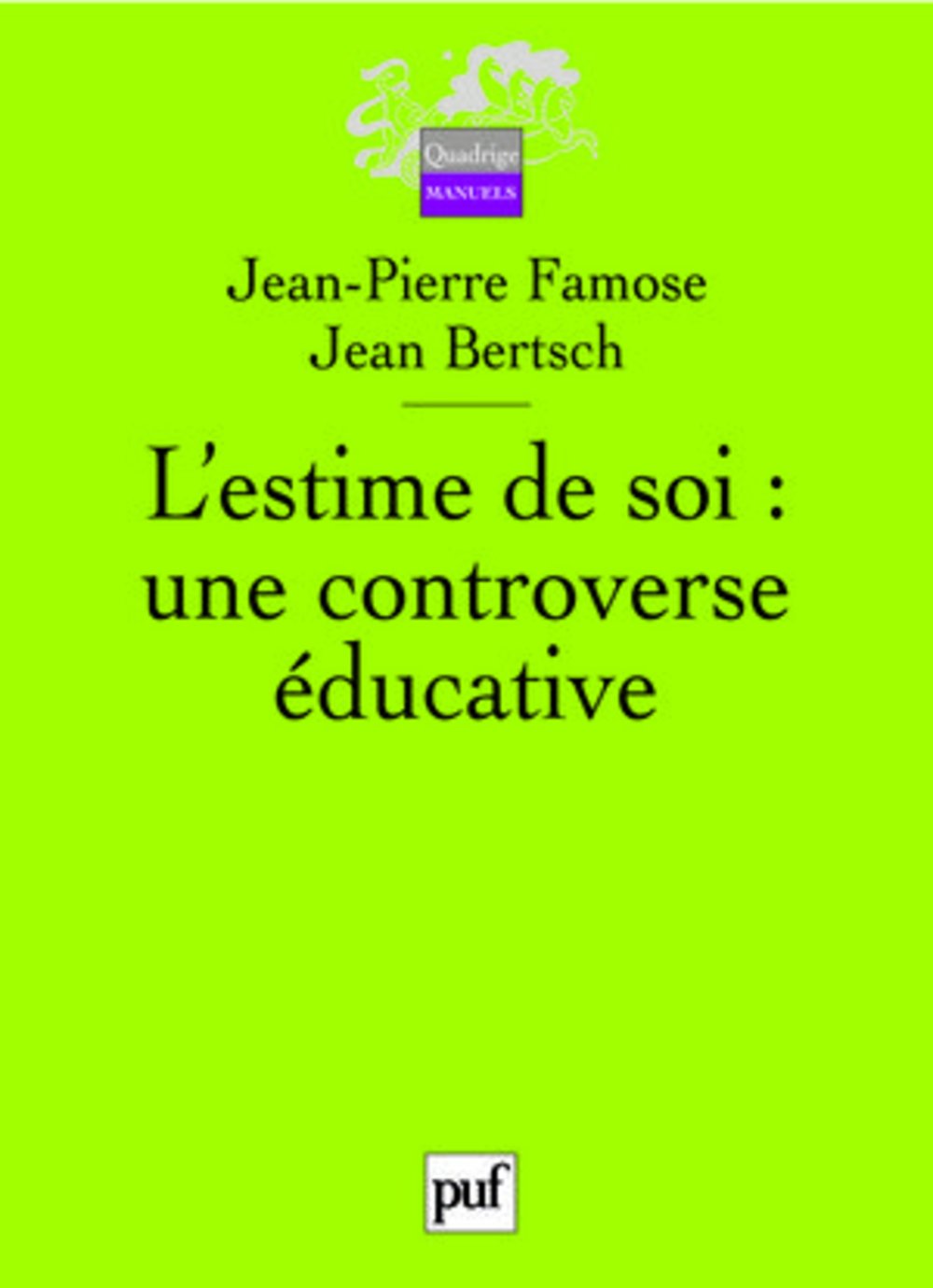 L'estime de soi : une controverse éducative 9782130554240