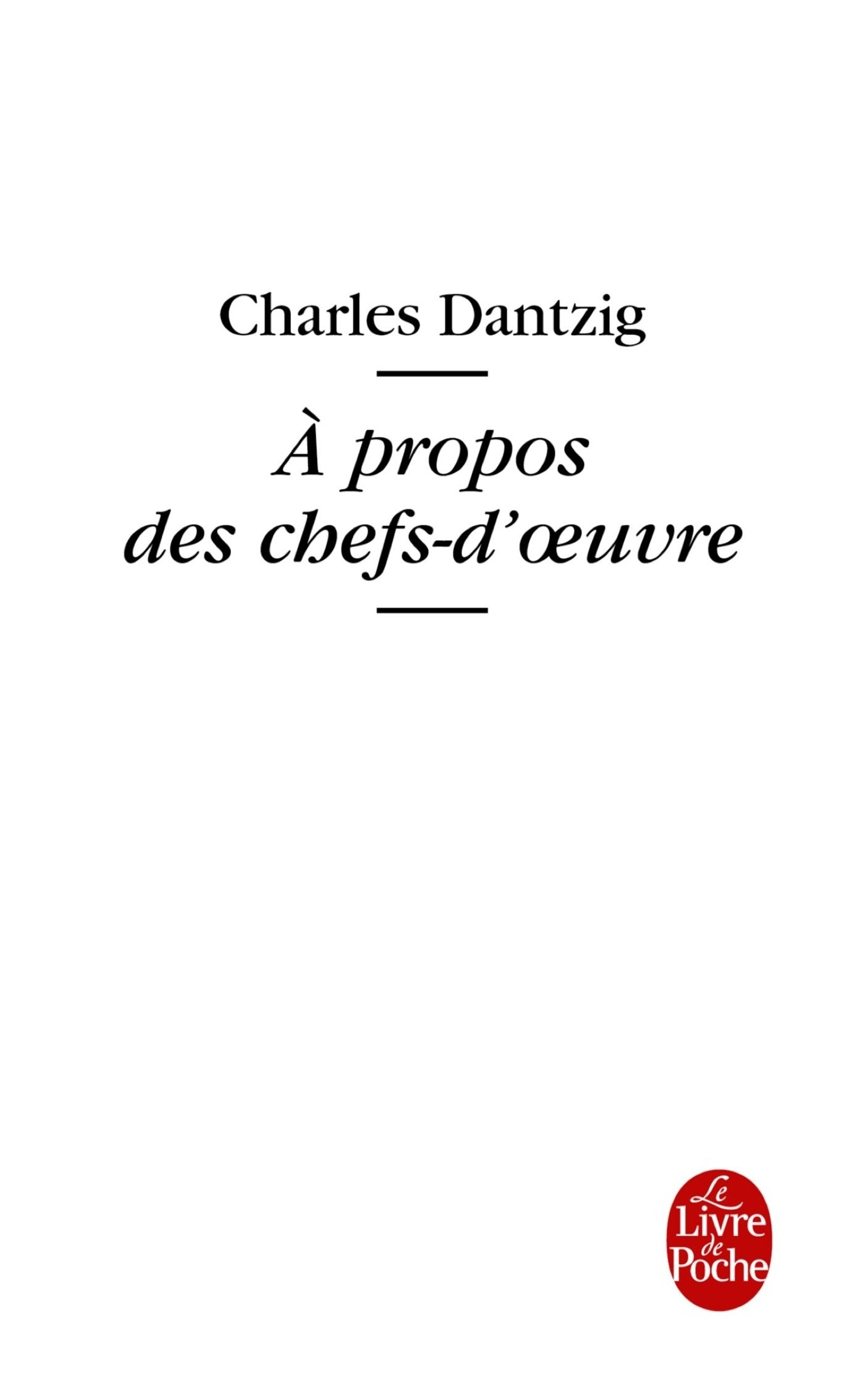 À propos des chefs-d'oeuvre 9782253179382
