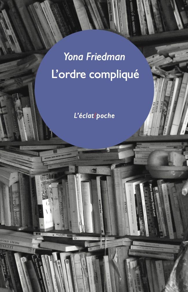 L'ordre compliqué: Et autre fragments 9782841624461