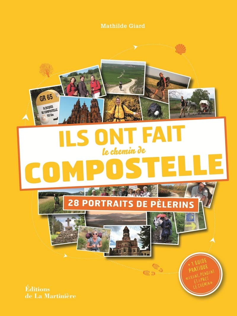 Ils ont fait le chemin de Compostelle: 28 portraits de pèlerins 9782732476056