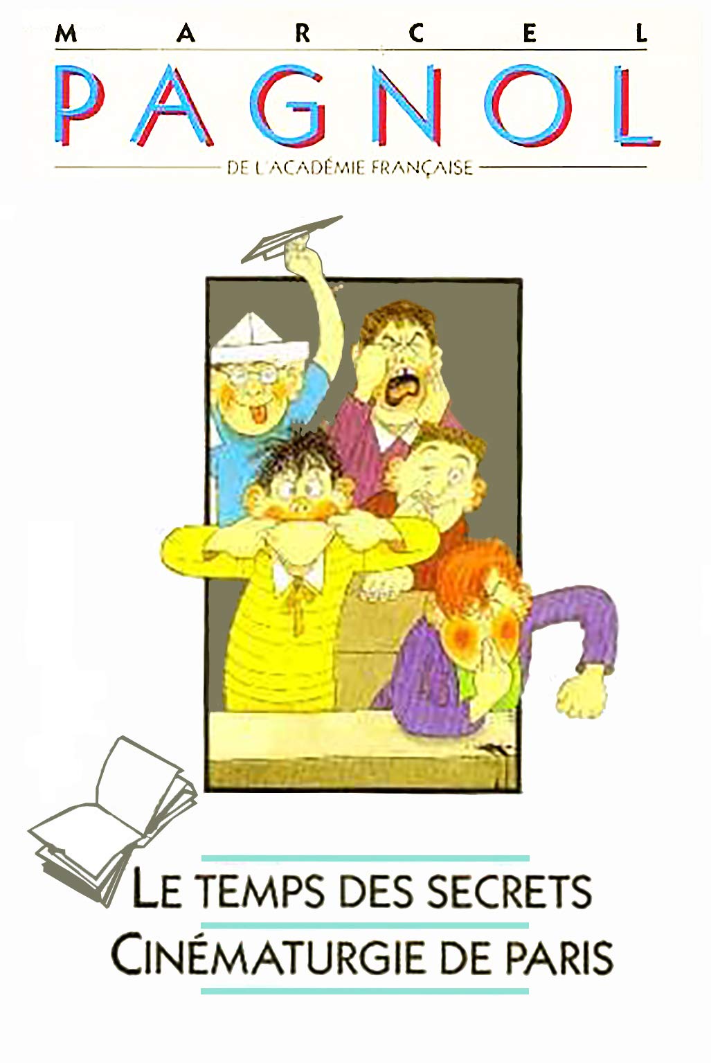 Le temps des secrets: Souvenirs d'enfance (suivi de) Cinématurgie de Paris 9782724260229